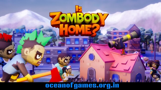 Is Zombody Home Free Download