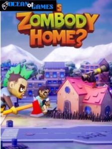 Is Zombody Home ocean of games