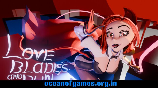 Love Blades and Run Free Download