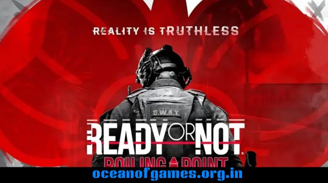 Ready or Not Boiling Point Free Download