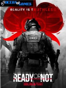 Ready or Not Boiling Point ocean of games