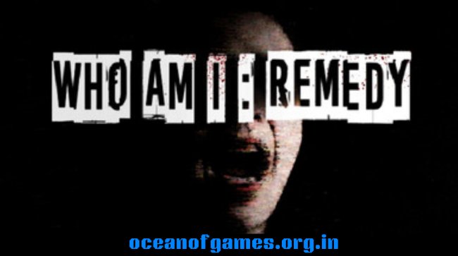 Who am I Remedy Free Download