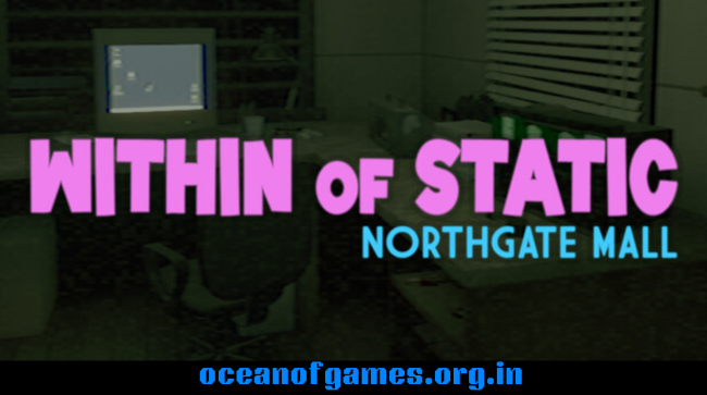 Within of Static - Northgate Mall Free Download