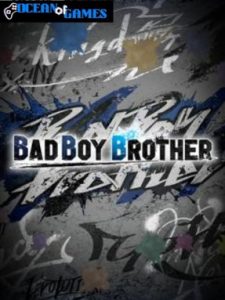 BAD BOY BROTHER ocean of games