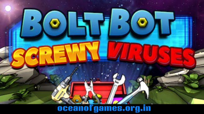Bolt Bot Screwy Viruses Free Download