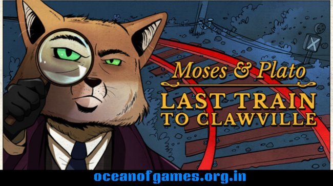 Moses & Plato - Last Train to Clawville Free Download