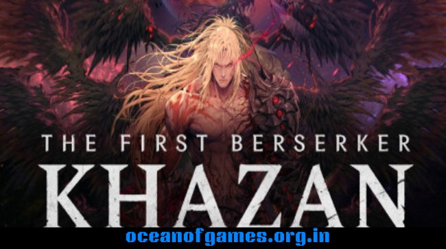 The First Berserker Khazan Free Download