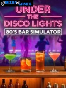 Under the Disco Lights - 80's Bar Simulator ocean of games