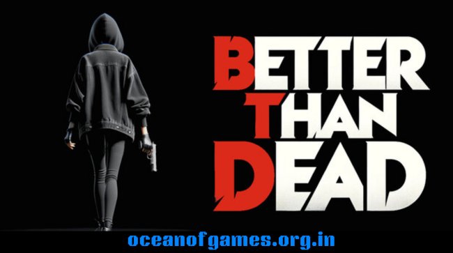 Better Than Dead Free Download