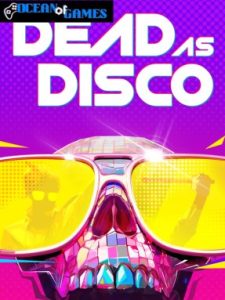 Dead as Disco ocean of games