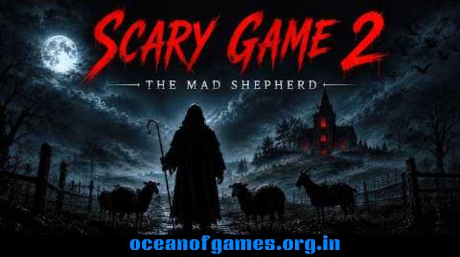 Scary Game 2 The Mad Shepherd Free Download