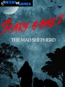 Scary Game 2 The Mad Shepherd ocean of games