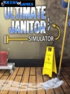 Ultimate Janitor Simulator ocean of games