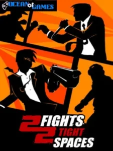 2 Fights in 2 Tight Spaces ocean of games