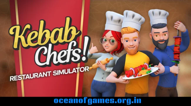 Kebab Chefs! - Restaurant Simulator Free Download