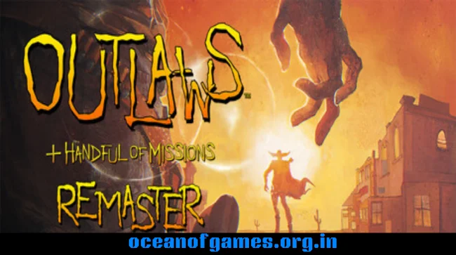 Outlaws + Handful of Missions Remaster Free Download