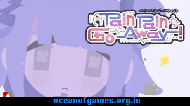 Pain Pain Go Away! Free Download