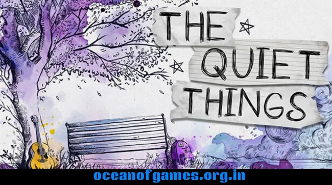 The Quiet Things Free Download